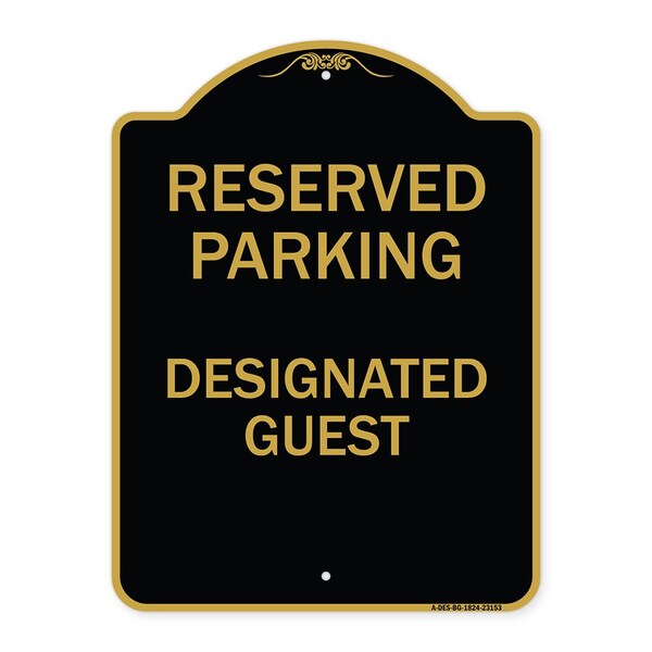 Reserved Parking-Designated Guest, Black & Gold Aluminum Sign, 18" x 24", BG-1824-23153